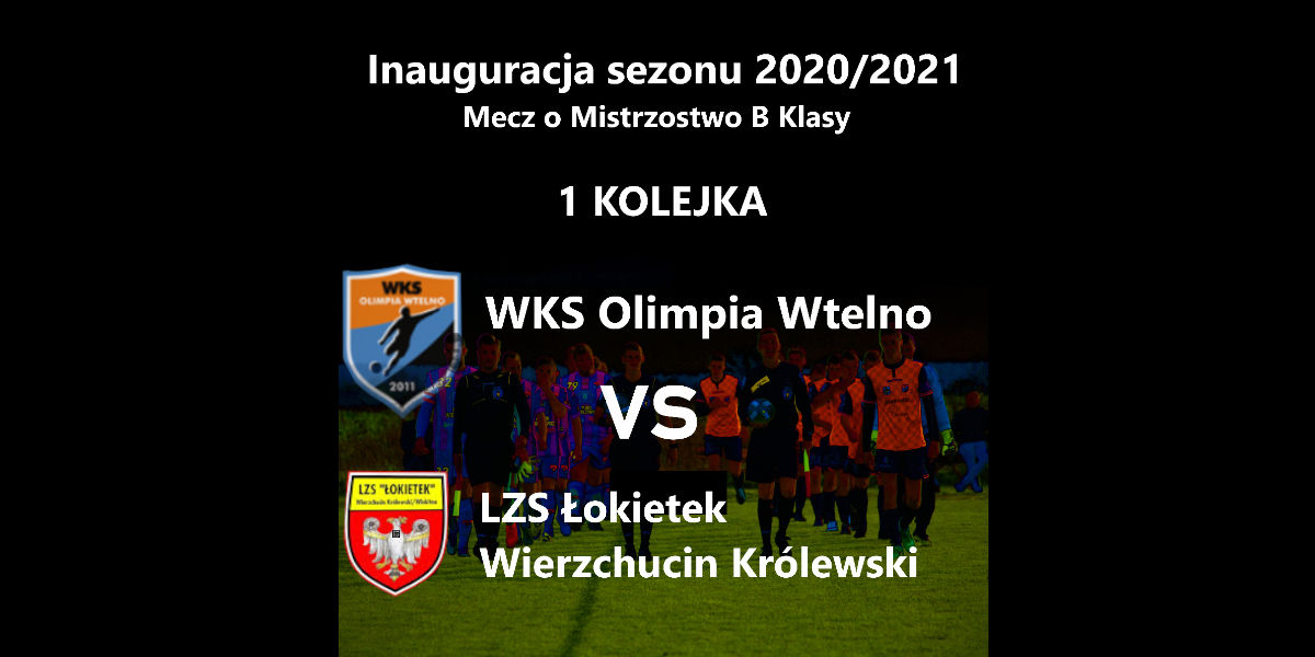 Mecz WKS Olimpia Wtelno - LZS Łokietek Wierzchucin Królewski