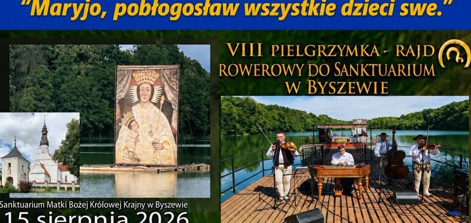 VIII PIELGRZYMKA–RAJD ROWEROWY DO BYSZEWA – KONCERT 