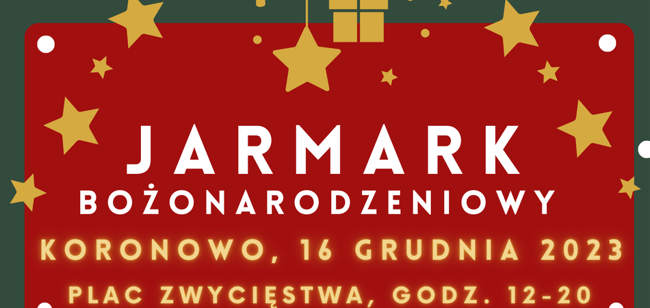 Jarmark Bożonarodzeniowy - Koronowo 2023