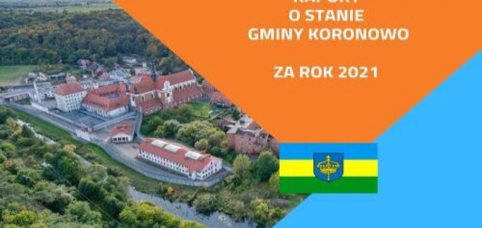 Raport o stanie gminy Koronowo za rok 2021 - debata 