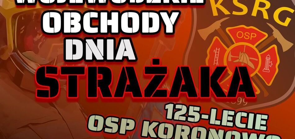 Wojewódzkie Obchody Dnia Strażaka, 125-lecie powstania OSP w Koronowie